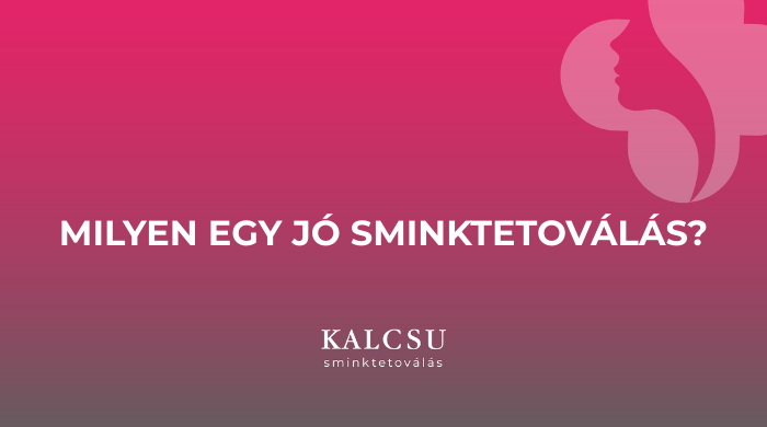 Milyen egy jó sminktetoválás? 